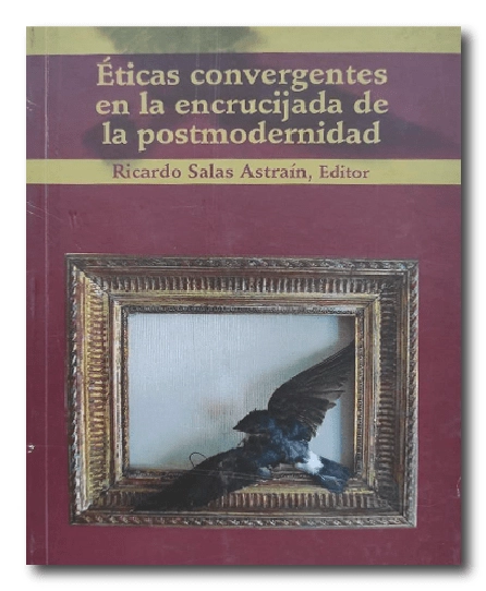 Éticas convergentes en la encrucijada de la postmodernidad.