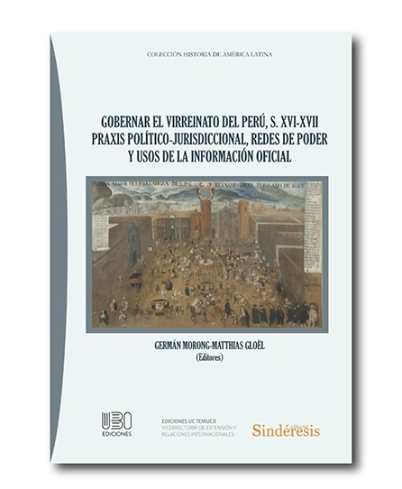 portada del libro Gobernar el virreinato del Perú, S. XVI-XVII Praxis político-jurisdiccional, redes de poder y usos de la información oficial.