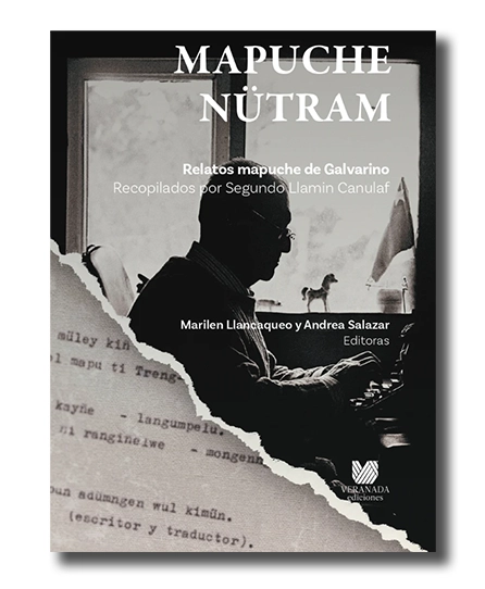 portada libro Mapuche Nütram. Relatos mapuche de Galvarino recopilados por Segundo Llamin Canulaf