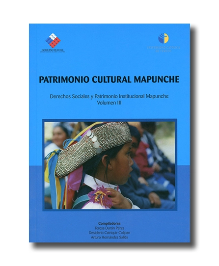 portada libro Patrimonio Cultural Mapunche. Derechos sociales y patrimonio institucional mapunche. Volumen III