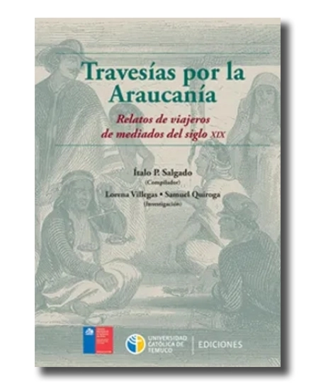 portada del libro Travesías por la Araucanía. Relatos de viajeros de mediados del siglo XIX