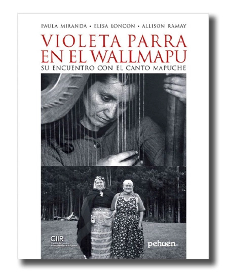 portada del libro Violeta Parra en el Wallmapu. Su encuentro con el canto mapuche